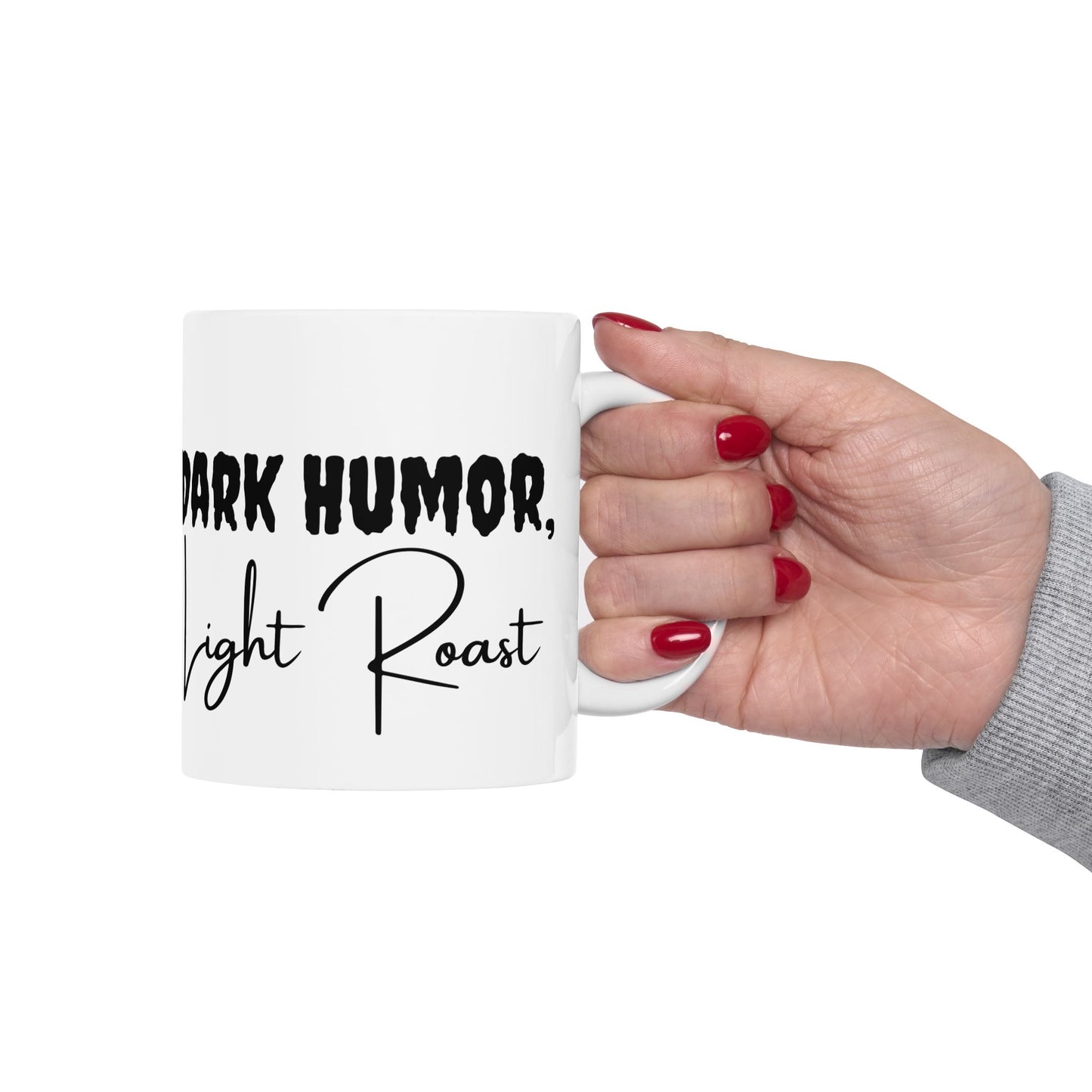 Signature "Dark Humor, Light Roast" Ceramic Mug, (11oz, 15oz)