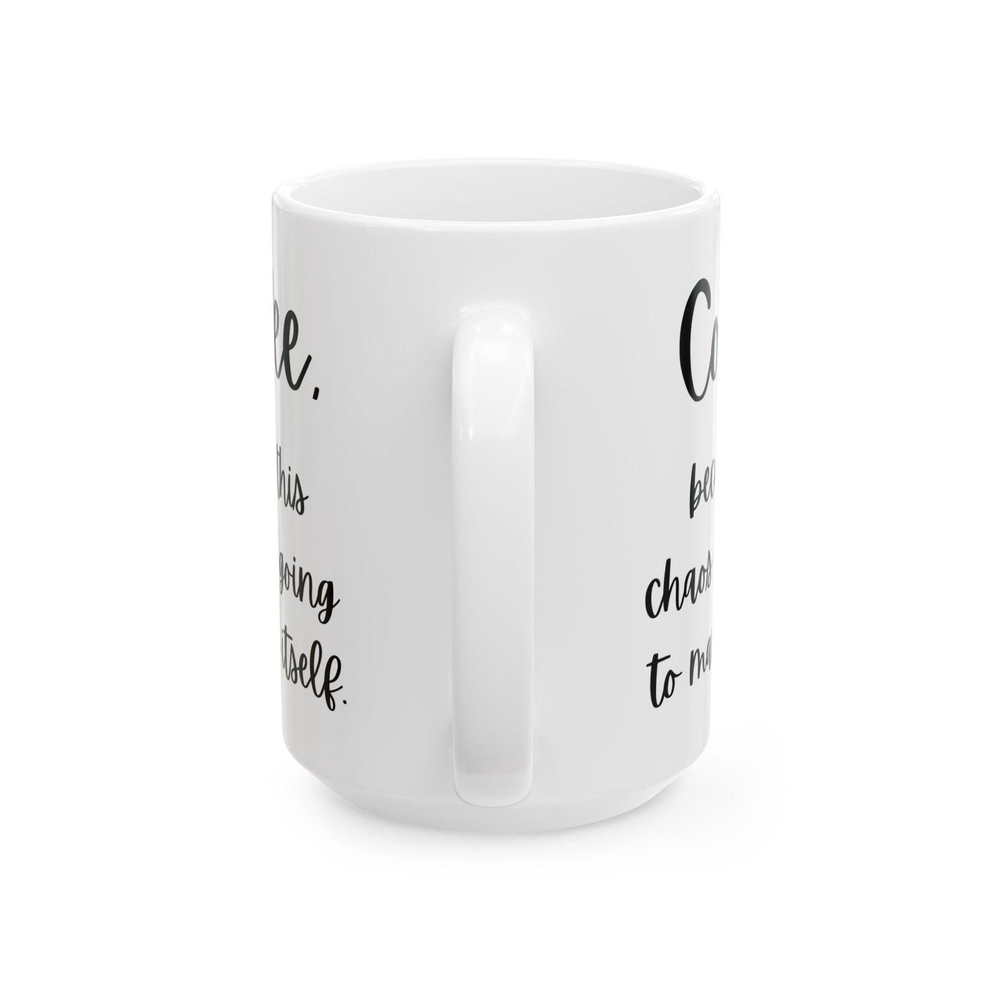 Coffee and Chaos Ceramic Mug, (11oz, 15oz)