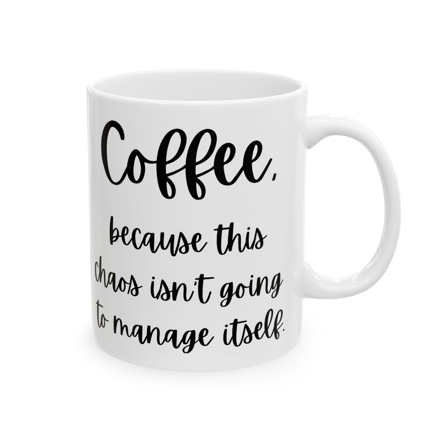Coffee and Chaos Ceramic Mug, (11oz, 15oz)