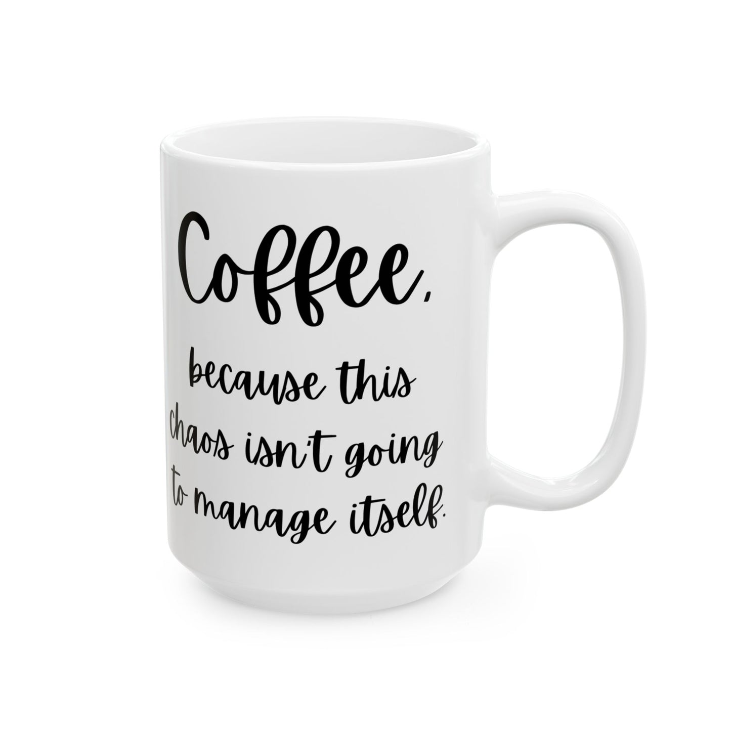 Coffee and Chaos Ceramic Mug, (11oz, 15oz)