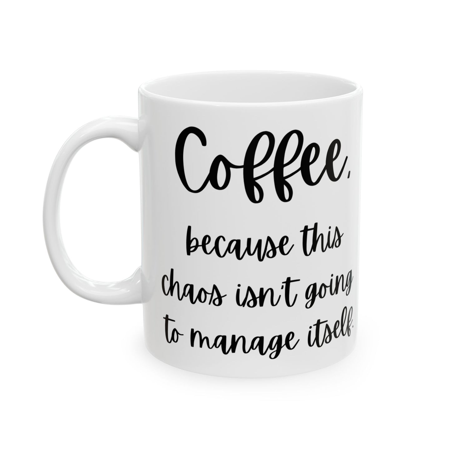 Coffee and Chaos Ceramic Mug, (11oz, 15oz)