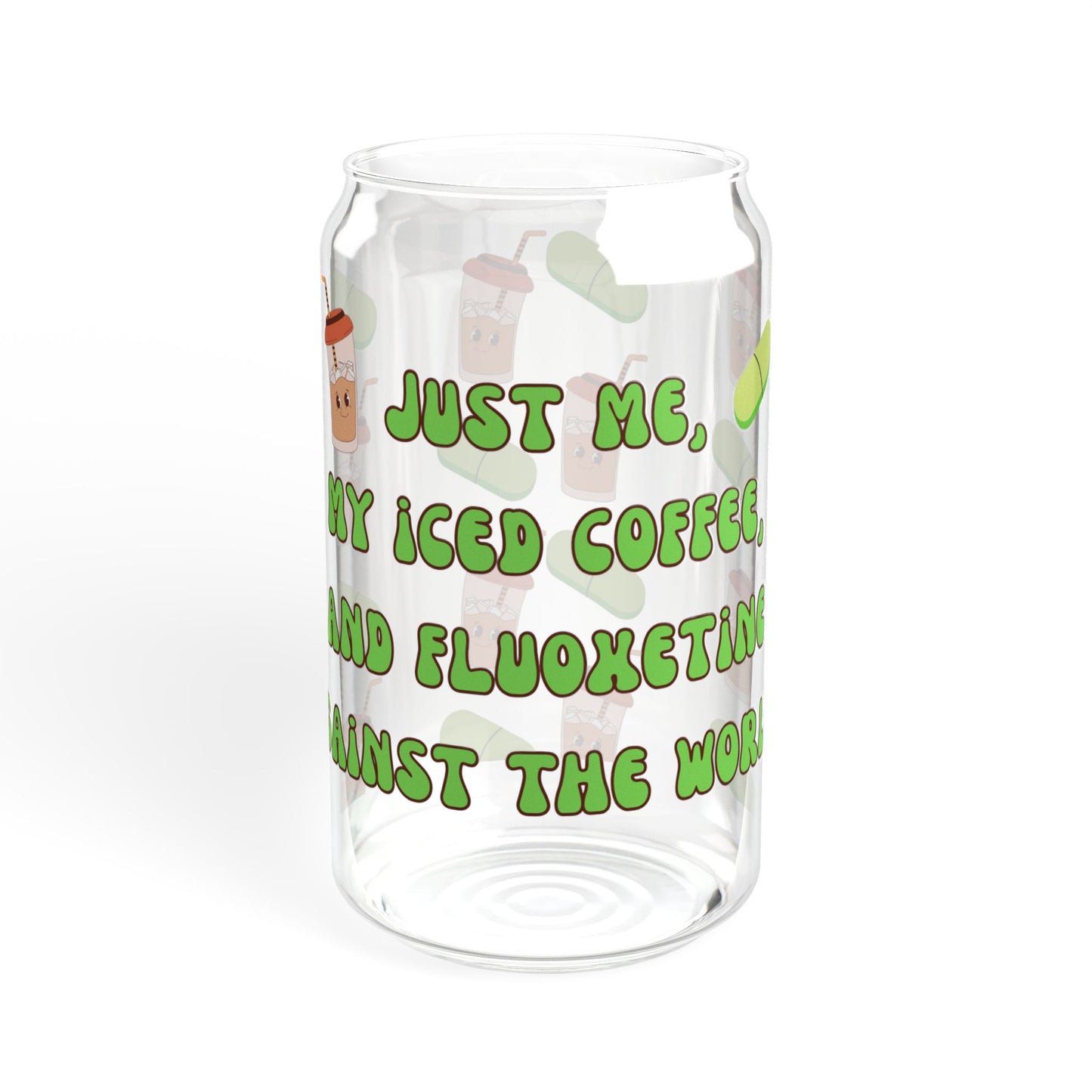Anti-Anxiety Iced Coffee Glass, (16oz) - Fluoxetine