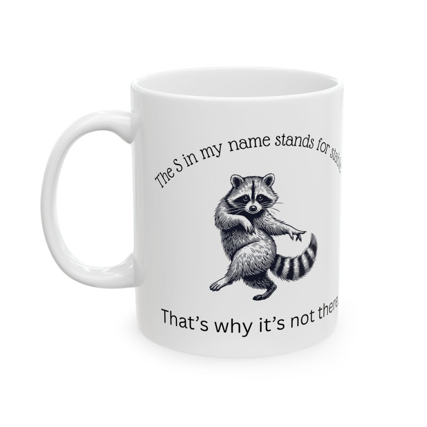 Unstable Raccoon Ceramic Mug, (11oz, 15oz)