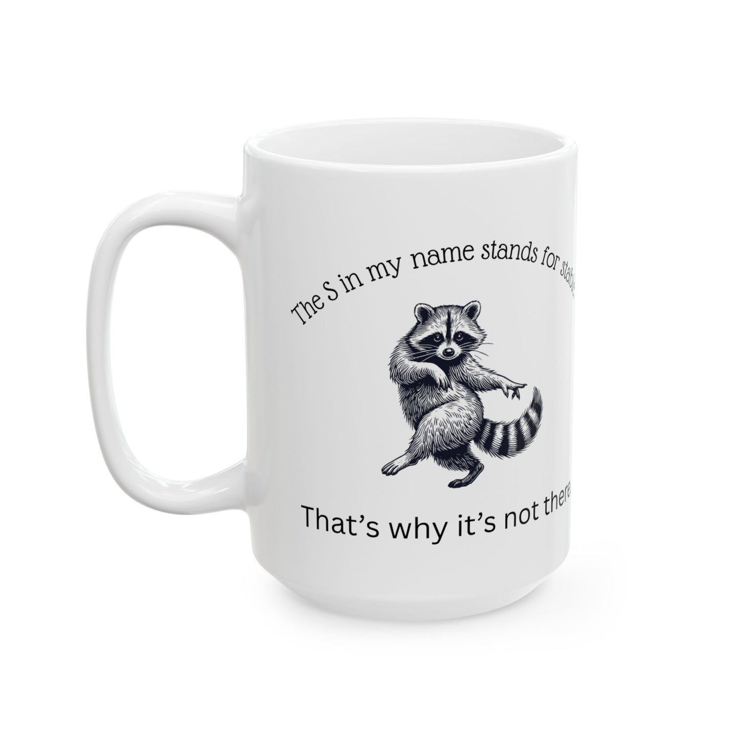 Unstable Raccoon Ceramic Mug, (11oz, 15oz)