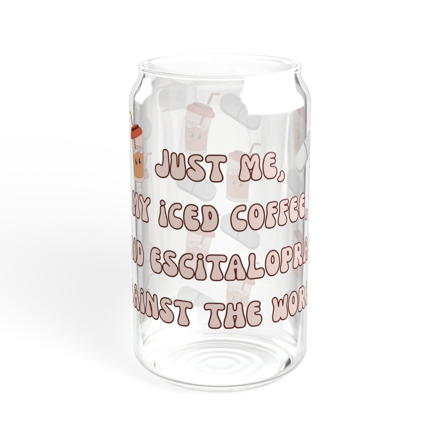 Anti-Anxiety Iced Coffee Glass, (16oz) - Escitalopram