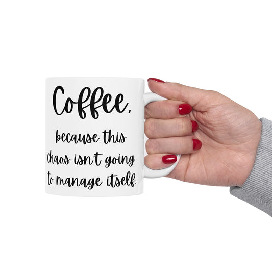 Coffee and Chaos Ceramic Mug, (11oz, 15oz)